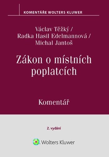 Levně Zákon o místních poplatcích Komentář - Václav Těžký; Radka Hasil Edelmannová; Michal Jantoš