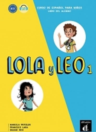 Levně Lola y Leo 1 (A1.1) – Libro del alumno + MP3 online