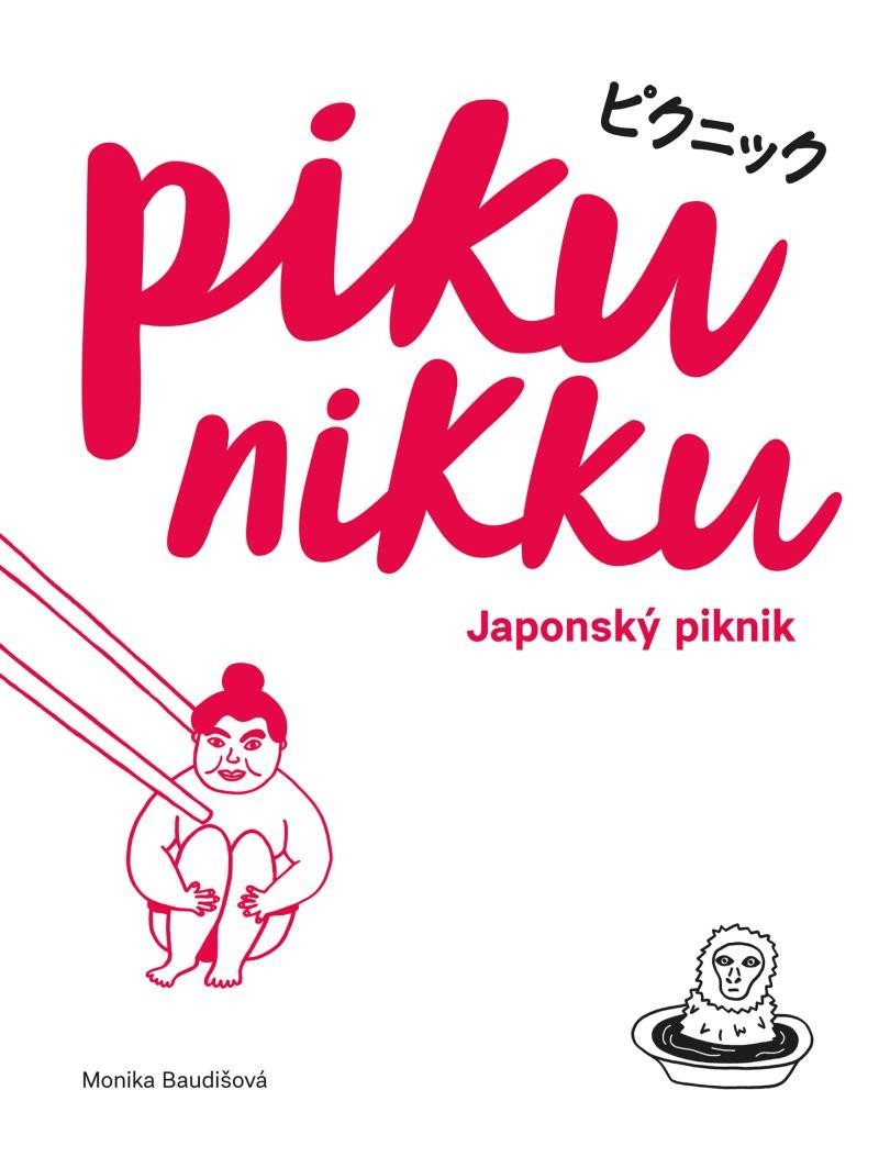 Levně Pikunikku - Japonský piknik / 2. vydání - Monika Baudišová