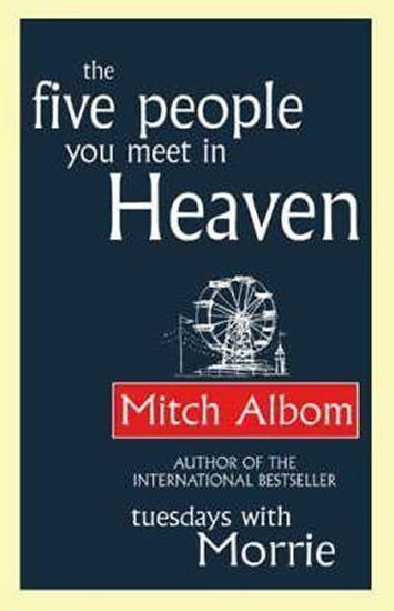 Levně The Five People You Meet In Heaven - Mitch Albom