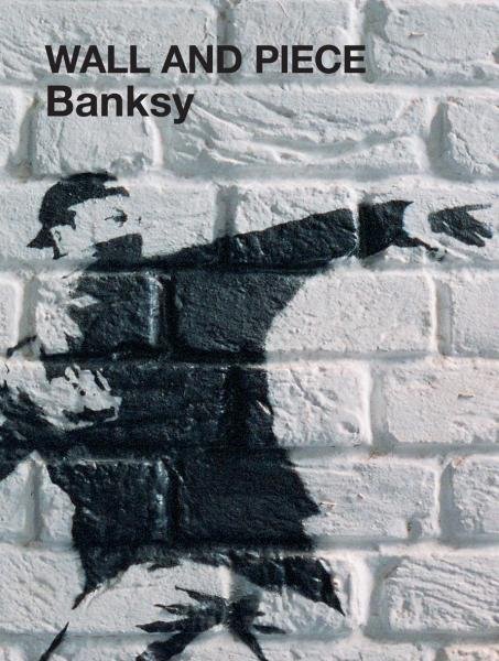 Levně Wall and Piece - Banksy