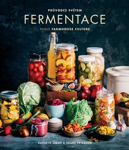Levně Průvodce světem fermentace podle Farmhouse Culture - Kathryn Lukas