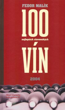 Levně 100 najlepších slovenských vín - Fedor Malík