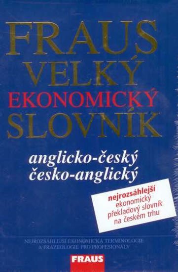 Fraus Velký ekonomický slovník AČ-ČA - Josef Bürger