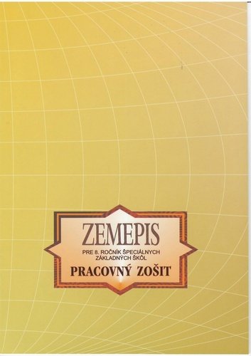 Levně Zemepis Pracovný zošit pre 8. ročník špeciálnych základných škôl - Kvetoslava Mojtová