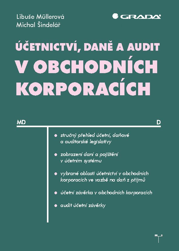 Účetnictví, daně a audit v obchodních korporacích - Libuše Müllerová