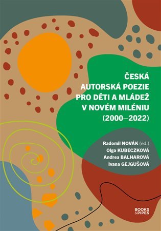 Levně Česká autorská poezie pro děti a mládež v novém miléniu (2000–2022) - Radomil Novák