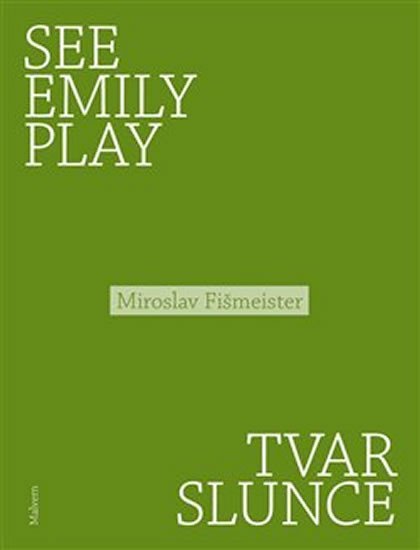 Levně See Emily Play. Tvar slunce - Miroslav Fišmeister
