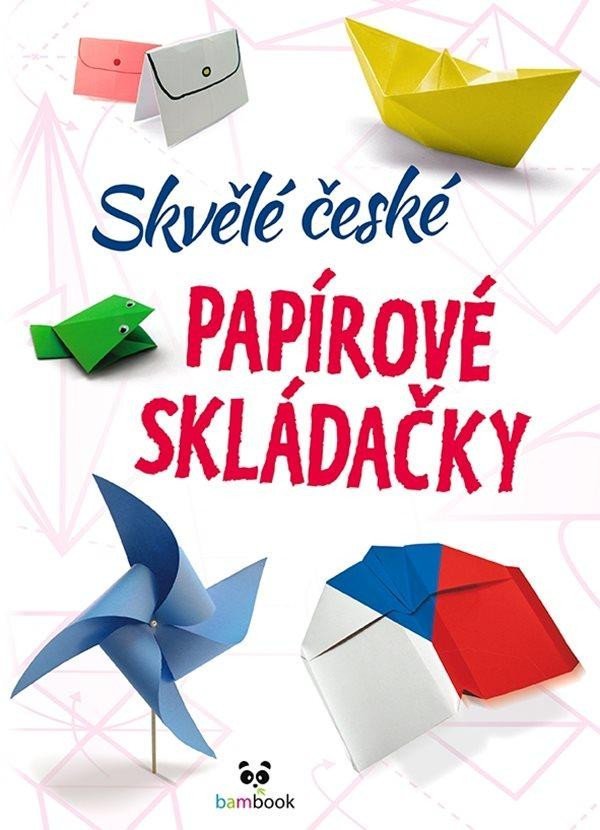 Levně Skvělé české papírové skládačky - kolektiv autorů