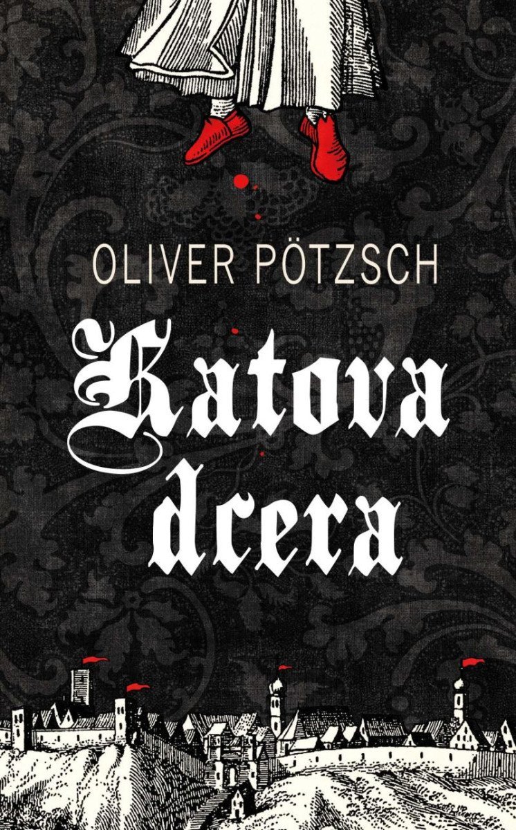 Levně Katova dcera - Oliver Pötzsch