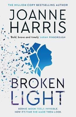 Levně Broken Light: The explosive and unforgettable new novel from the million copy bestselling author - Joanne Harris