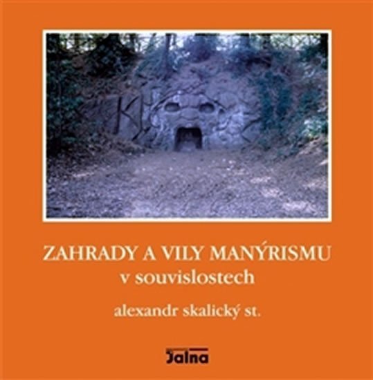 Zahrady a vily manýrismu v souvislostech - Skalický