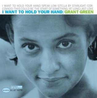 Levně I Want to Hold Your Hand - LP - Green Grant