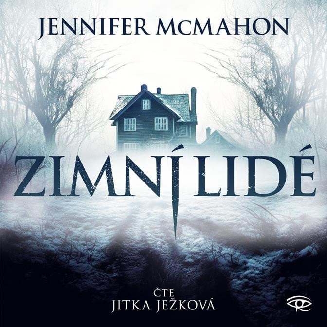 Levně Zimní lidé - CDmp3 (Čte Jitka Ježková) - Jennifer McMahon