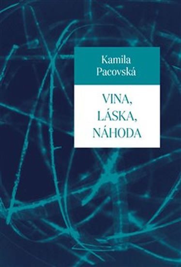 Levně Vina, láska, náhoda - Kamila Pacovská