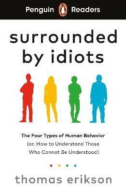 Levně Penguin Readers Level 7: Surrounded by Idiots (ELT Graded Reader) - Thomas Erikson