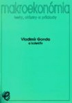 Levně Makroekonómia Testy, otázky a príklady - Vladimír Gonda