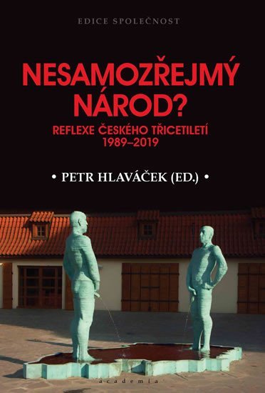 Levně Nesamozřejmý národ? - Reflexe českého třicetiletí 1989-2019 - Petr Hlaváček