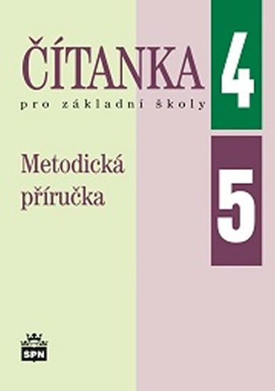 Čítanka pro základní školy 4, 5 - Metodická příručka - Jana Čeňková