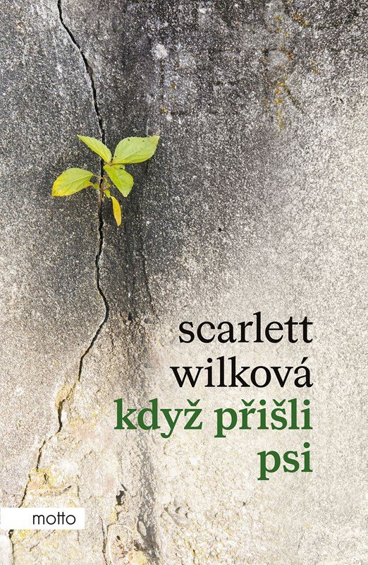 Levně Když přišli psi - Wilková Scarlett