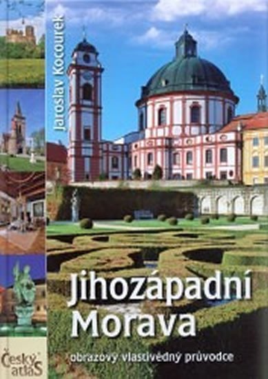 Levně Český atlas - Jihozápadní Morava - Jaroslav Kocourek