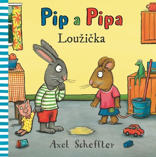 Levně Pip a Pipa - Loužička - Axel Scheffler