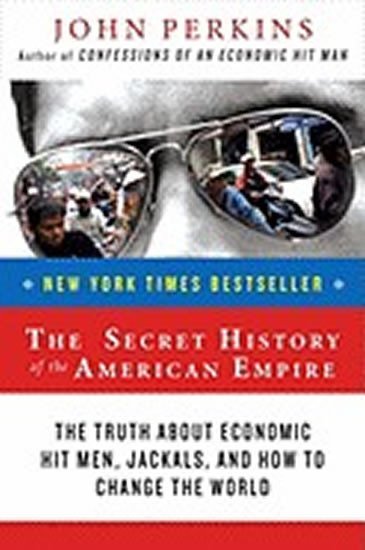 Levně The Secret History of the American Empire - John Perkins