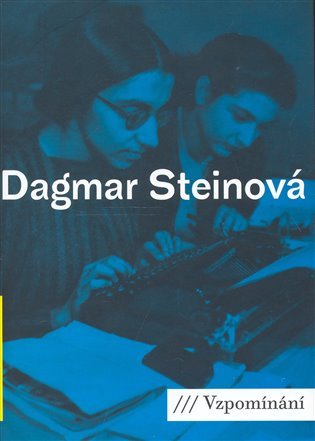 Levně Vzpomínání - Dagmar Friedová-Steinová