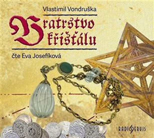 Bratrstvo křišťálu - CDmp3 (Čte Eva Josefíková) - Vlastimil Vondruška