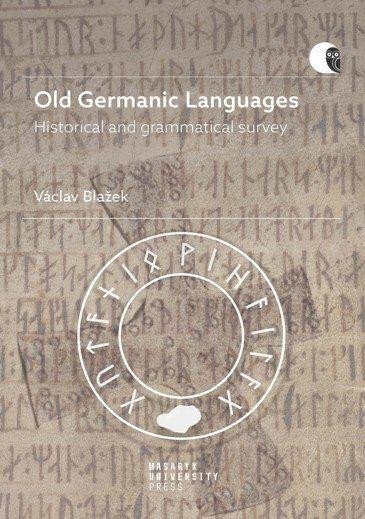 Levně Old Germanic Languages - Historical and grammatical survey - Václav Blažek