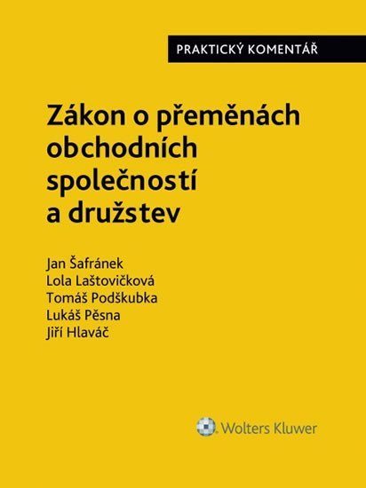 Zákon o přeměnách obchodních společností a družstev - Praktický komentář - Lola Laštovičková
