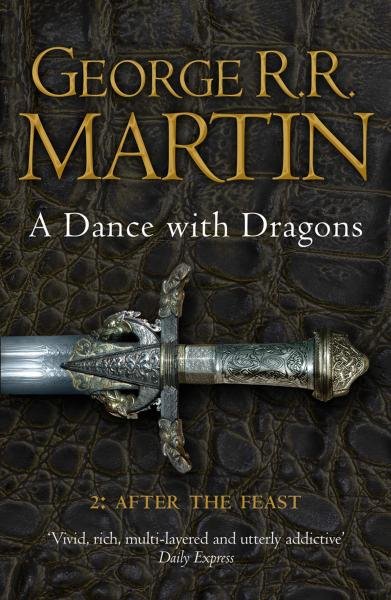 A Dance With Dragons: After the Feast (A Song of Ice and Fire, Book 5 Part 2) - George Raymond Richa
