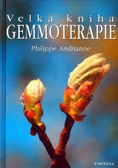 Levně Velká kniha gemmoterapie - Philippe Andrianne