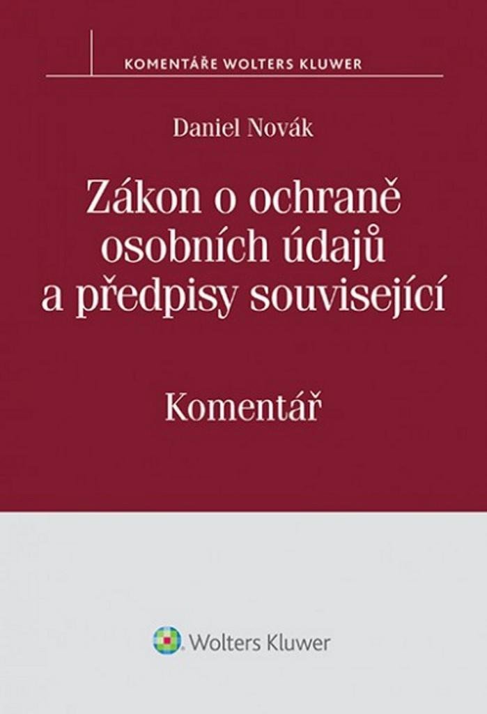 Levně Zákon o ochraně osobních údajů a předpisy související - Komentář - Daniel Novák