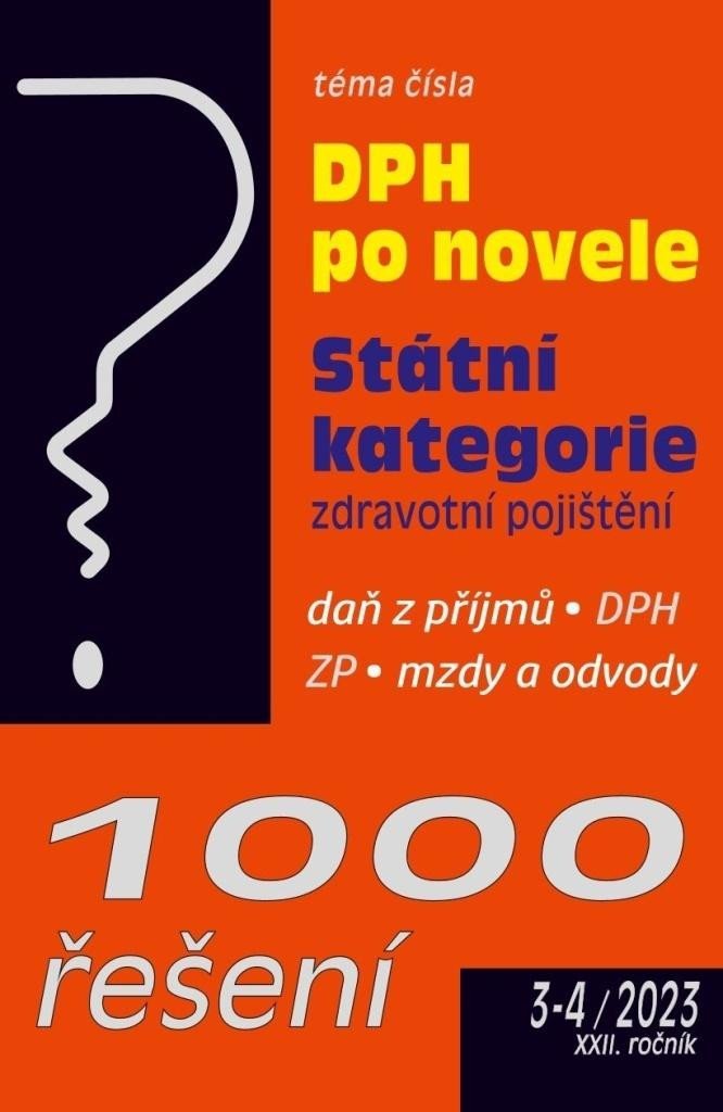 Levně 1000 řešení 3-4/2023 Zákon o DPH po novele