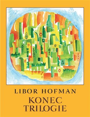 Levně Konec trilogie - Libor Hofman