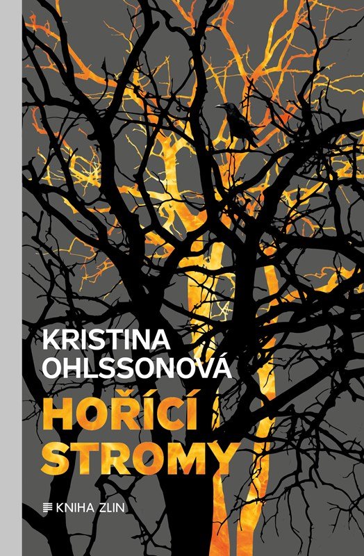 Hořící stromy - Kristina Ohlsson