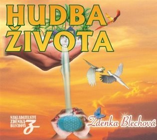 Levně Hudba života (CD) - Zdenka Blechová