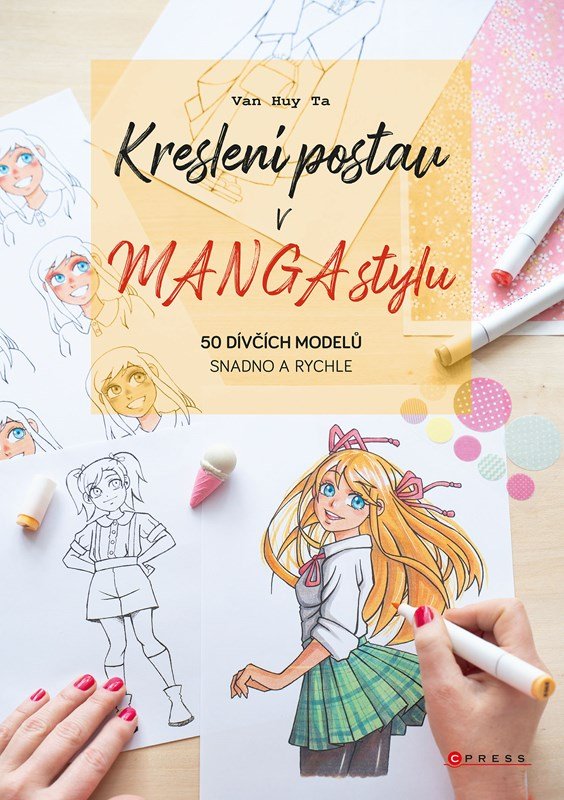 Kreslení postav v manga stylu - 50 dívčích modelů snadno a rychle - Kolektiv