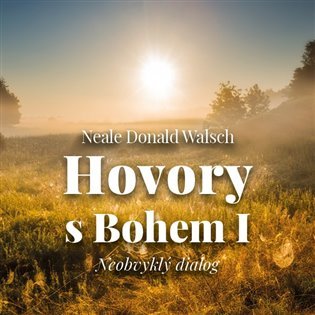 Hovory s Bohem I. Neobvyklý dialog - CDmp3 (Čte Gustav Hašek) - Neale Donald Walsch