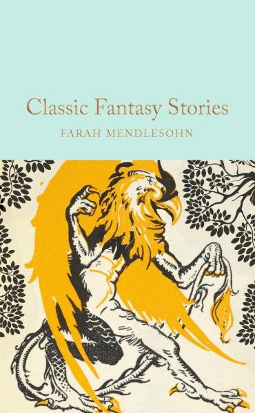 Levně Classic Fantasy Stories - Farah Mendlesohn