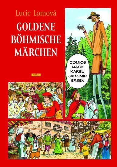 Levně Goldene Böhmische märchen / Zlaté české pohádky (německy) - Lucie Lomová