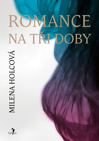 Levně Romance na tři doby - Milena Holcová