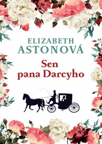 Levně Sen pana Darcyho - Elizabeth Aston