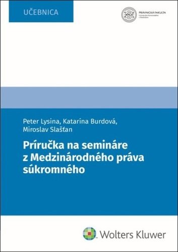 Levně Príručka na semináre z Medzinárodného práva súkromného - Peter Lysina; Katarína Burdová; Miroslav Slašťan