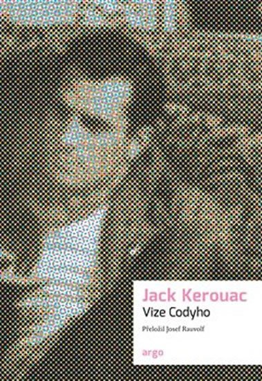 Levně Vize Codyho - Jack Kerouac