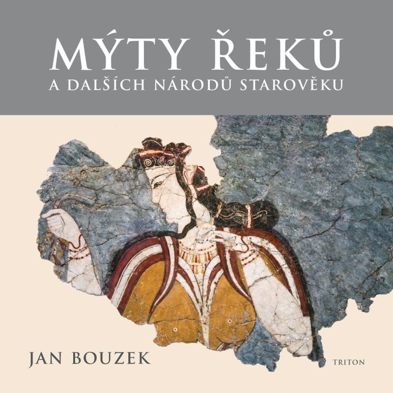 Levně Mýty Řeků a dalších národů starověku - Jan Bouzek