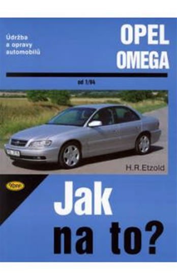 Levně Opel Omega B - 1/94 - 7/03 - Jak na to? - 69. - Hans-Rüdiger Etzold