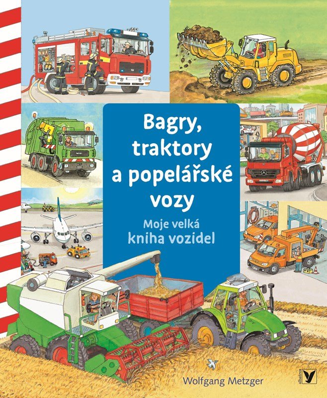 Bagry, traktory a popelářské vozy - Moje velká kniha vozidel - Daniela Prusse