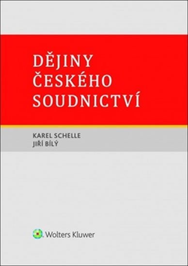 Levně Dějiny českého soudnictví - Karel Schelle